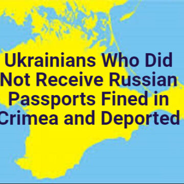 Ukrainians Who Did Not Receive Russian Passports Fined in Crimea and Deported