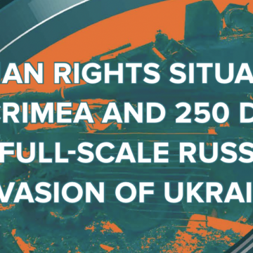 Human rights situation in Crimea and 250 days of full-scale russian invasion of Ukraine