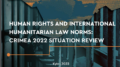 Human Rights and international humanitarian law norms: Crimea 2022 situation review