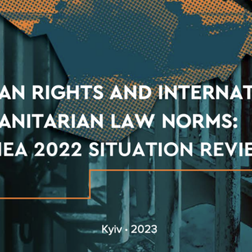 Human Rights and international humanitarian law norms: Crimea 2022 situation review